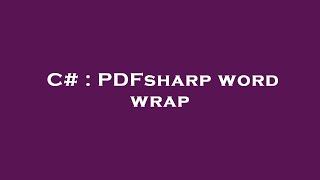 C  PDFsharp word wrap [upl. by Ahserb]