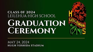 Leilehua High School Class of 2024 Commencement Ceremony [upl. by Ianthe142]