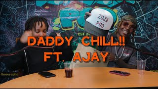 EP 79DADDY CHILL FT AJAY BURUKLYNBOY1 BURUKYLN BOYZ [upl. by Arten]