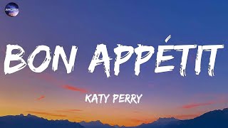 Katy Perry  Bon appétit Lyrics [upl. by Nick]