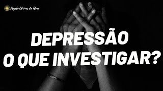 Depressão o que investigar durante o trabalho terapêutico [upl. by Wildon]