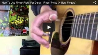 How To Use Finger Picks For Guitar  Finger Picks Or Bare Fingers [upl. by Bil]