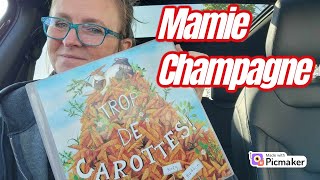 Trop de carottes Mamie Champagne [upl. by Puna]