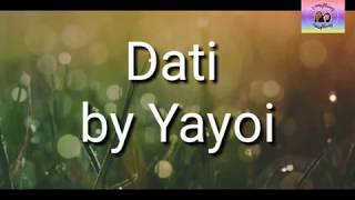 Dati  by Yayoi Lyric Video [upl. by Inirt680]