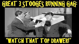 Great 3 Stooges Running Gag quotWatch That Top Drawerquot [upl. by Aurita]