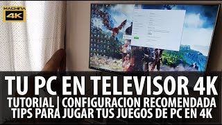 Conectando El Pc A Tu Tv 4k Hdr  Juegos Configuracion Recomendada Tips Y MÁS [upl. by Domineca]