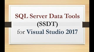 SQL Server Data Tools SSDT for Visual Studio 2017 Installation Steps [upl. by Aneeuqal]