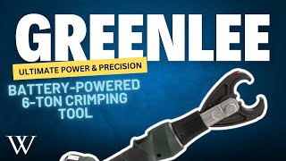 Greenlee BatteryPowered 6Ton Crimping Tool Ultimate Power amp Precision [upl. by Margery]