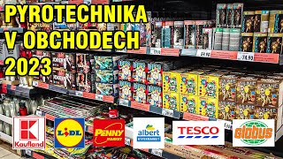 Pyrotechnika v obchodech 2023  Kaufland Lidl Penny Albert Tesco Globus [upl. by Nnaesor]