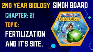 Fertilization and its siteDevelopment and agingClass 12 biologySindh board New bookSindh board [upl. by Acinoryt]