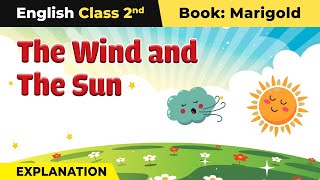 Class English Unit 3  The Wind and The Sun Story  Explanation  Marigold Book [upl. by Enilrek668]