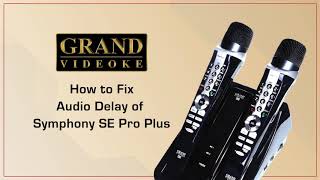 How to Fix Audio Delay of Grand Videoke Symphony SE Pro Plus [upl. by Morita883]