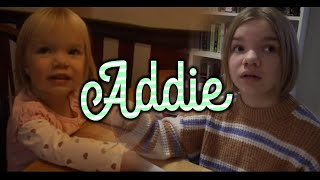 Addie [upl. by Avivah]