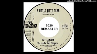 Ray Sanders amp The Anita Kerr Singers 1960 — A Little Bitty Tear 2020 Remaster [upl. by Gehlbach]