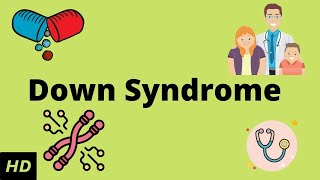 Down Syndrome Causes Signs and Symptoms Diagnosis and Treatment [upl. by Ignatius]