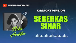 Nike Ardilla  SEBERKAS SINAR Karaoke Pop Indonesia II HQ AUDIO [upl. by Nels]