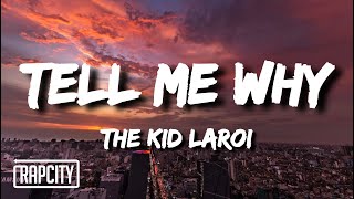 The Kid LAROI  Tell Me Why Lyrics [upl. by Betthel]