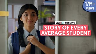 FilterCopy  Story Of Every Average Student  Ft Devishi Madaan Kavita Waadhawan amp tarinishah [upl. by Lars]