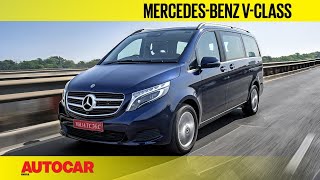 MercedesBenz Vclass  First Drive Review  Autocar India [upl. by Ricky]