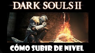 Dark Souls 2 guia CÓMO SUBIR DE NIVEL  Consejos y estadisticas importantes según clase  Ep8 [upl. by Aehc]