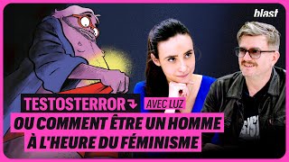 TESTOSTERROR OU COMMENT ÊTRE UN HOMME À LHEURE DU FÉMINISME [upl. by Nangatrad]