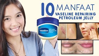 10 Manfaat Ajaib Vaseline Repairing Petroleum Jelly [upl. by Lanuk]