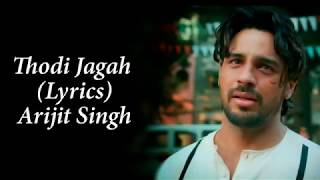 Thodi Jagah De De Mujhe Full Song With Lyrics Arijit Singh  Marjaavan  Sidharth M  Tara S [upl. by Vish]