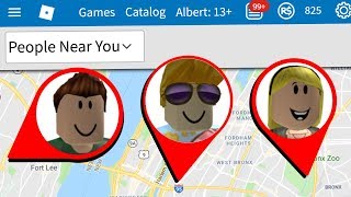 ROBLOX SHOWS PEOPLE WHERE YOU LIVE [upl. by Adnorahs]