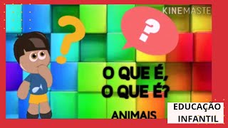 Adivinhas O que é o que é Animais Educação Infantil [upl. by Enaenaj924]