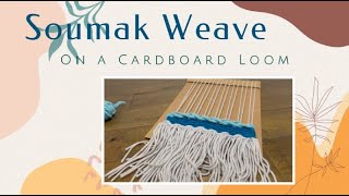 Soumak Weave on a Cardboard Loom [upl. by Enirok]