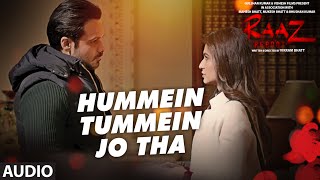 HUMMEIN TUMMEIN JO THA Full Audio Raaz Reboot  Emraan Hashmi Kriti Kharbanda Gaurav Arora [upl. by Arianie655]