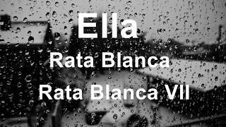 Ella  Rata Blanca Letra [upl. by Temirf]