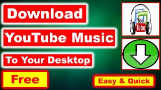 Download YouTube Music For Free  Download YouTube Music To Your Pc Or Laptop [upl. by Masterson]