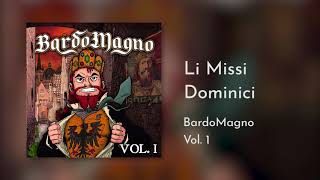 BARDOMAGNO  Li Missi Dominici [upl. by Hasen423]