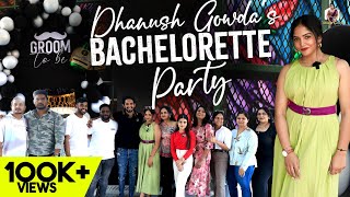 Dhanush Gowdas Bachelorette Bash with Bhavya Gowda amp Friends 🎉🍾 Bhavya Gowda [upl. by Elenaj]