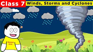 class 7 science chapter 8  Winds Storms and Cyclones  Cbse Class 7 Science [upl. by Darum]