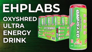 EHPlabs OxyShred Ultra Energy Drink [upl. by Jeth]