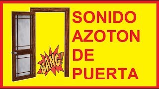 🔴 SONIDO DE PUERTA AZOTADA  SONIDO DE PORTAZO  slamming sound [upl. by Patti103]