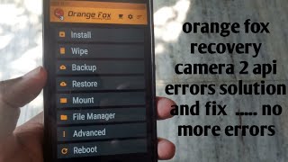 orange fox recovery camera 2 api errors fix [upl. by Croydon]