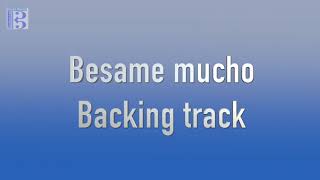 besame mucho backing track [upl. by Esele]