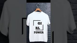 Girl power Tshirt Design shorts ytshorts photoshoot smile fashiondesign NTshirter [upl. by Anegal768]