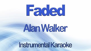 Faded  Alan Walker Instrumental Karaoke With Lyrics [upl. by Ssor]