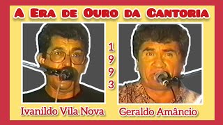 A ERA DE OURO DA CANTORIA  EP 14  IVANILDO VILA NOVA E GERALDO AMÂNCIO  1993  PARTE 2 [upl. by Rosati]