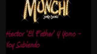 Hector El Father ft Yomo  Voy Subiendo Version Original [upl. by Adnauqahs]