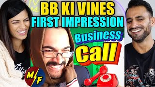 BB KI VINES  First Impression is the Last Impression  BUSINESS CALL  REACTION [upl. by Odlabu404]