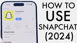 How To Use Snapchat Complete Beginners Guide 2024 [upl. by Skerl952]