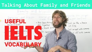 IELTS Speaking Vocabulary  Talking about Family amp Friends [upl. by Wei]