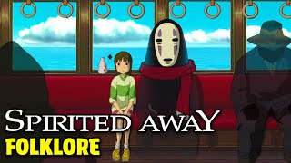 The Hidden Folklore Beneath Spirited Away [upl. by Bordie]