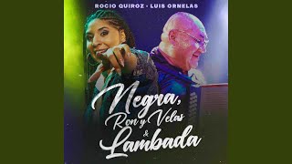 Negra Ron y Velas  Lambada [upl. by Rhynd]