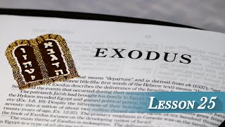 Lesson 25  Exodus 25 [upl. by Zetnauq625]